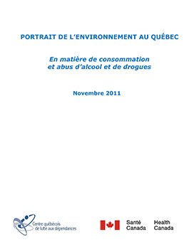 Portrait de l’environnement au Québec en matière de consommation et abus d’alcool et de drogues (in French only)