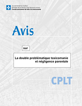 Avis sur la double problématique toxicomanie et négligence parentale