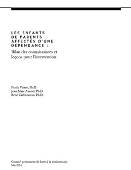 Les enfants de parents affectés d’une dépendance : bilan des connaissances et leçons pour l’intervention