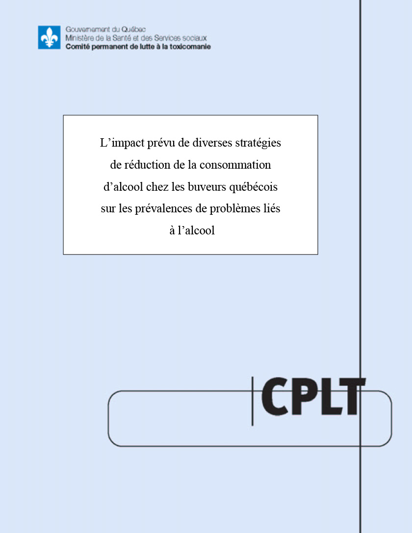 L’impact prévu de diverses stratégies de réduction de la consommation d’alcool chez les buveurs québécois sur les prévalences de problèmes liés à l’alcool