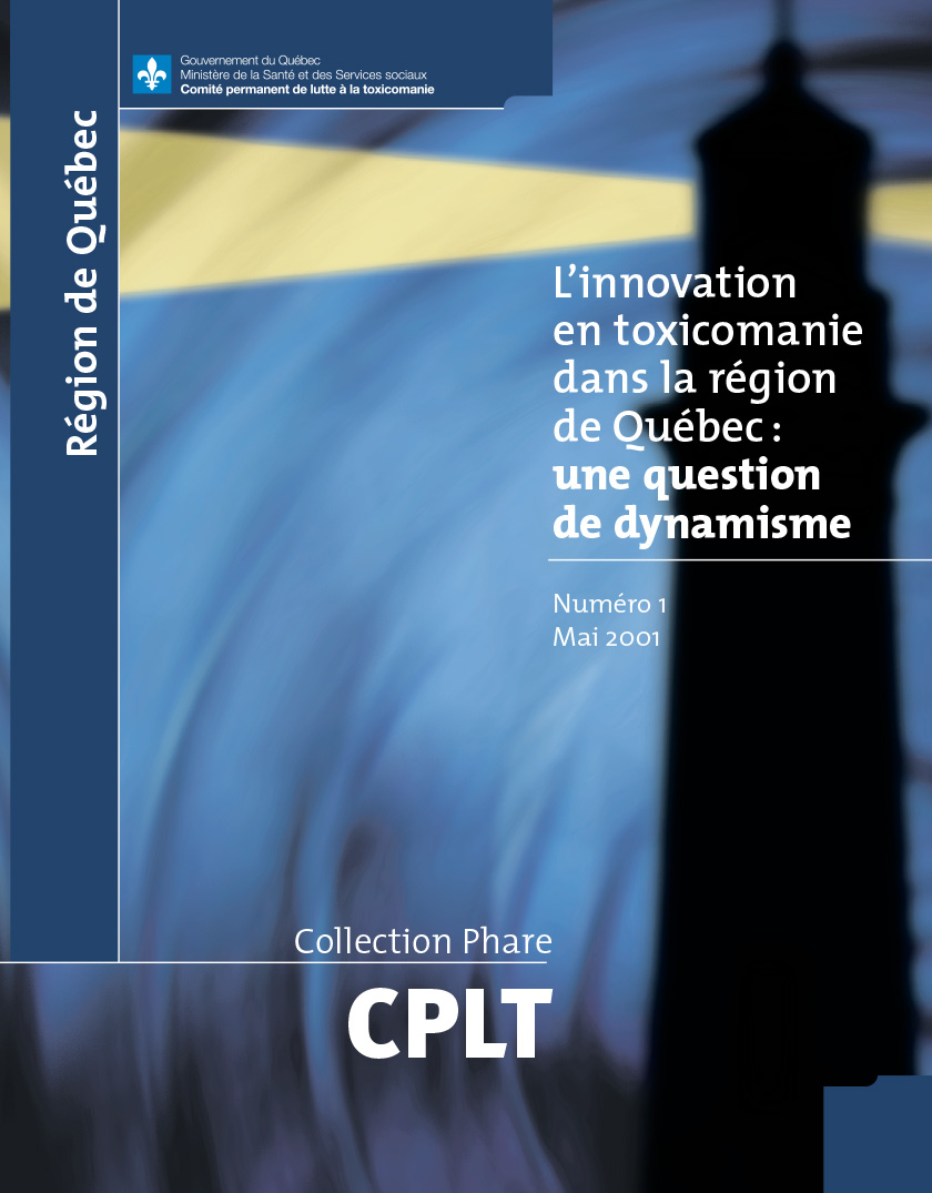 L’innovation en toxicomanie dans la région de Québec (in French only)