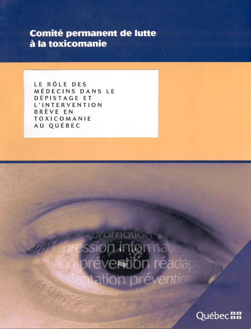 Le rôle des médecins dans le dépistage et l’intervention brève en toxicomanie au Québec (in French only)